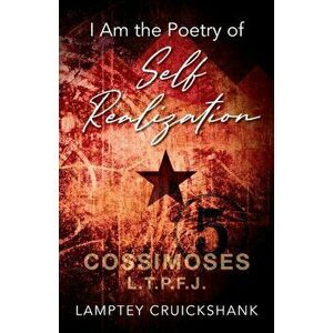 I Am the Poetry of Self Realization, Paperback - Lamptey Cruickshank imagine