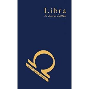 Libra: A Love Letter, Paperback - Heidi Rose Robbins imagine