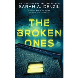 The Broken Ones, Paperback - Sarah a. Denzil imagine