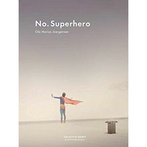 No Superhero, Hardcover - Ole Marius Joergesen imagine