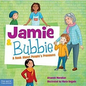 Jamie and Bubbie: A Book about People's Pronouns, Hardcover - Afsaneh Moradian imagine