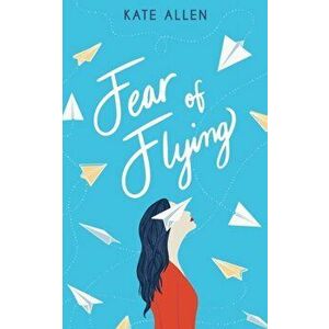 Fear of Flying, Paperback - Kate Allen imagine