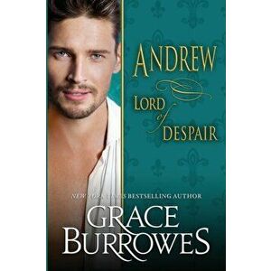 Andrew: Lord of Despair, Paperback - Grace Burrowes imagine