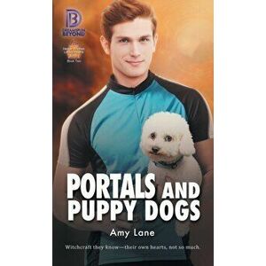 Portals and Puppy Dogs, Paperback - Amy Lane imagine
