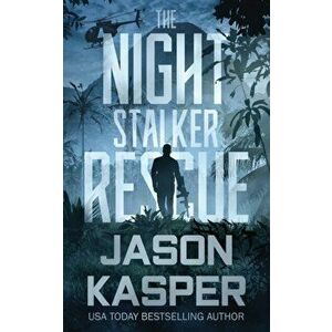The Night Stalker Rescue: A Shadow Strike Novella, Paperback - Jason Kasper imagine