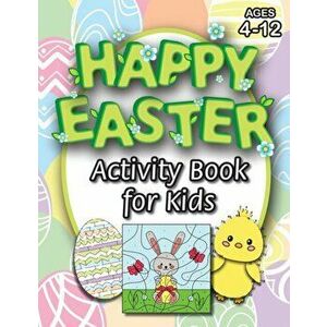 Happy Easter Activity Book for Kids: (Ages 4-12) Coloring, Mazes, Matching, Connect the Dots, Learn to Draw, Color by Number, and More! (Easter Gift f imagine