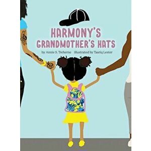 Harmony's Grandmothers Hats, Hardcover - Annie S. Treherne imagine