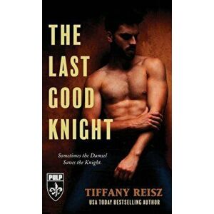 The Last Good Knight, Paperback - Tiffany Reisz imagine