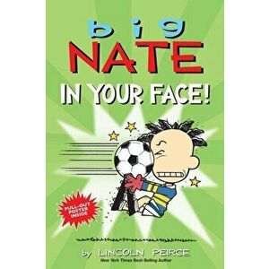 Big Nate: In Your Face!, 24, Paperback - Lincoln Peirce imagine