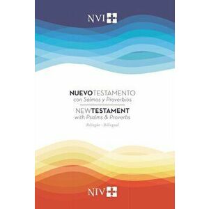 Nuevo Testamento Con Salmos Y Proverbios Nvi/NIV Bilingüe, Rústica, Paperback - *** imagine