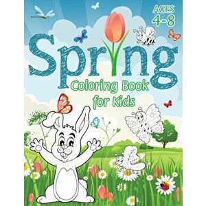 Spring Coloring Book for Kids: (Ages 4-8) With Unique Coloring Pages! (Seasons Coloring Book & Activity Book for Kids) - *** imagine