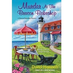 Murder at the Beacon Bakeshop, Paperback - Darci Hannah imagine