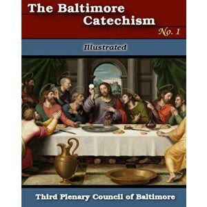 Baltimore Catechism No. 1, Paperback - The Third Plenary Council imagine