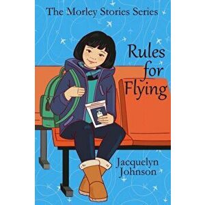 Rules For Flying, Paperback - Jacquelyn Johnson imagine