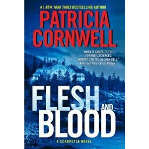 Flesh and Blood, Paperback - Patricia Cornwell imagine