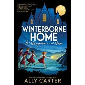 Winterborne Home for Vengeance and Valor, Paperback - Ally Carter imagine