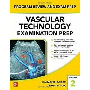 Vascular Technology Examination PREP, Second Edition, Paperback - Traci Fox imagine