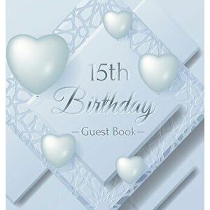 15th Birthday Guest Book: Ice Sheet, Frozen Cover Theme, Best Wishes from Family and Friends to Write in, Guests Sign in for Party, Gift Log, Ha - Bir imagine
