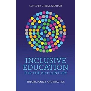 Inclusive Education for the 21st Century. Theory, policy and practice, Paperback - *** imagine
