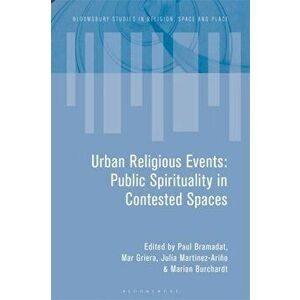 Urban Religious Events. Public Spirituality in Contested Spaces, Hardback - *** imagine
