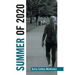 Summer of 2020, Hardcover - Karla Sutton-McKinney imagine