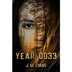 Year 0033, Paperback - J. M. Evans imagine