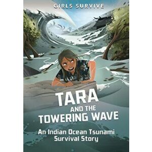 Tara and the Towering Wave. An Indian Ocean Tsunami Survival Story, Paperback - Cristina Oxtra imagine
