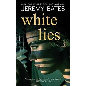 White Lies, Paperback - Jeremy Bates imagine