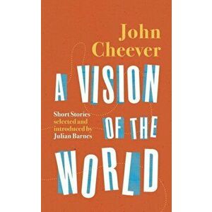 Vision of the World. Selected Short Stories, Hardback - John Cheever imagine