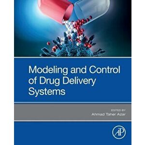 Modeling and Control of Drug Delivery Systems, Paperback - *** imagine