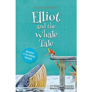 Elliot and the Whale Tale, Paperback - Ingrid Simunic imagine