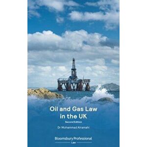 Oil and Gas Law in the UK, Paperback - Professor Dr Mohammad Dr Alramahi imagine