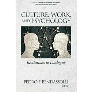 Culture, Work and Psychology. Invitations to Dialogue, Paperback - *** imagine