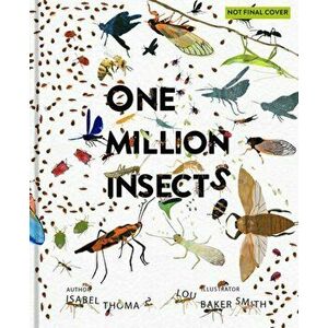 One Million Insects, Hardback - Isabel Thomas imagine