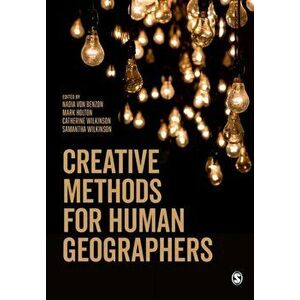 Creative Methods for Human Geographers, Paperback - *** imagine