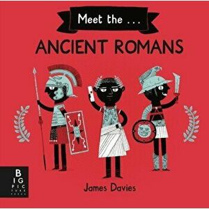 Meet the Ancient Romans, Paperback - James Davies imagine