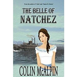 Belle of Natchez, Paperback - Colin Mcalpin imagine