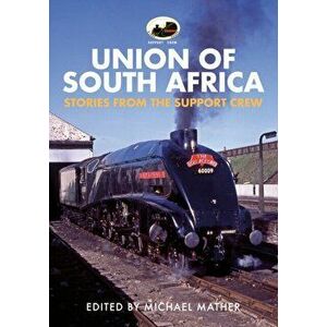 60009 Union of South Africa. Stories from the Support Crew, Paperback - *** imagine