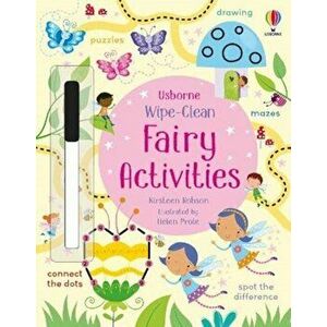 Wipe-Clean Fairy Activities, Paperback - Kirsteen Robson imagine