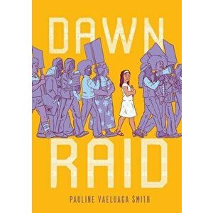 Dawn Raid, Hardcover - Pauline Vaeluaga Smith imagine