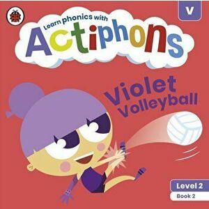 Actiphons Level 2 Book 2 Violet Volleyball. Learn phonics and get active with Actiphons!, Paperback - Ladybird imagine
