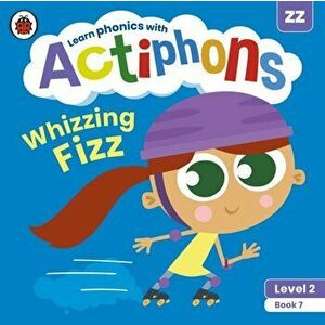 Actiphons Level 2 Book 7 Whizzing Fizz. Learn phonics and get active with Actiphons!, Paperback - Ladybird imagine