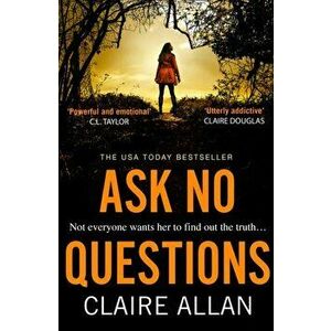 Ask No Questions, Paperback - Claire Allan imagine