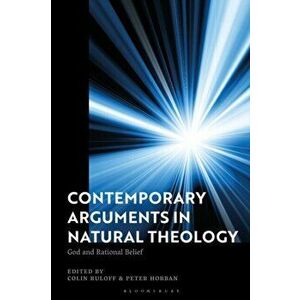 Contemporary Arguments in Natural Theology. God and Rational Belief, Hardback - *** imagine