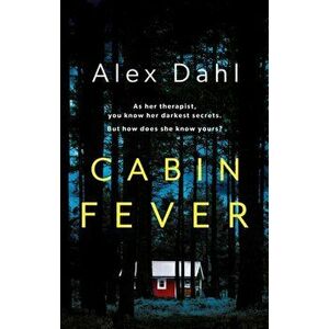Cabin Fever, Hardback - Alex Dahl imagine