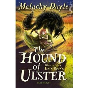 Hound of Ulster: A Bloomsbury Reader, Paperback - Malachy Doyle imagine