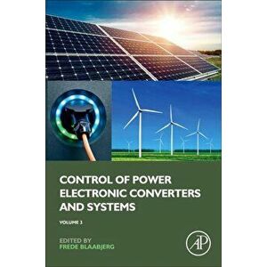 Control of Power Electronic Converters and Systems. Volume 3, Paperback - *** imagine