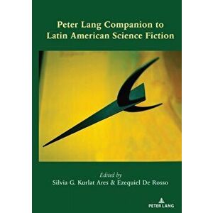 Peter Lang Companion to Latin American Science Fiction, Paperback - *** imagine