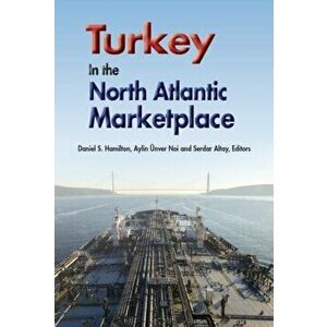 Turkey in the North Atlantic Marketplace, Paperback - *** imagine