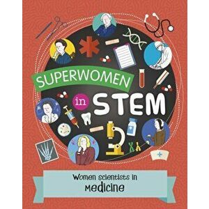 Women Scientists in Medicine, Paperback - Nancy Dickmann imagine